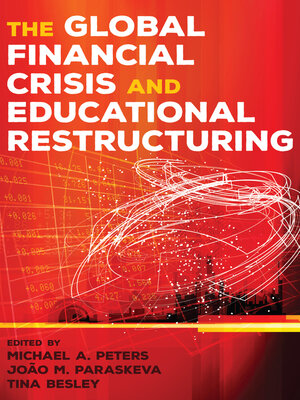 cover image of The Global Financial Crisis and Educational Restructuring